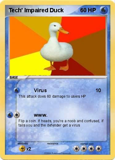 Pokemon Tech' Impaired Duck