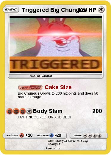 Pokemon Triggered Big Chungus