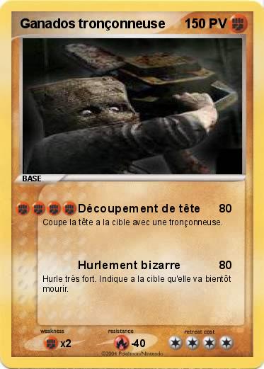 Pokemon Ganados tronçonneuse
