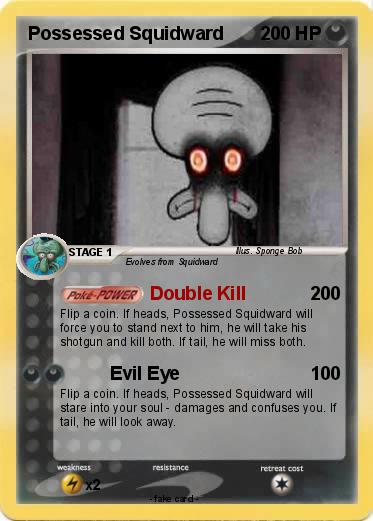 Pokemon Possessed Squidward
