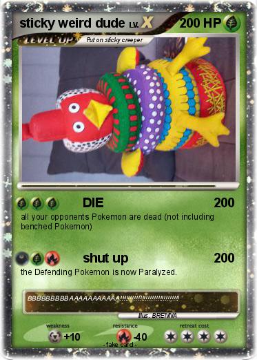 Pokemon sticky weird dude