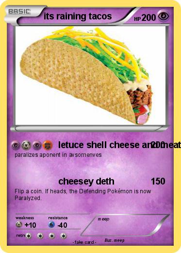 Pokemon its raining tacos