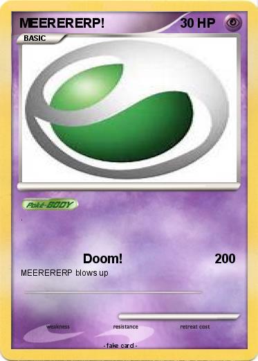 Pokemon MEERERERP!