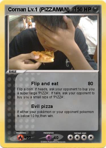 Pokemon Cornan Lv.1 (PIZZAMAN) 