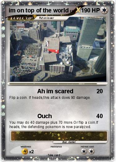 Pokemon im on top of the world