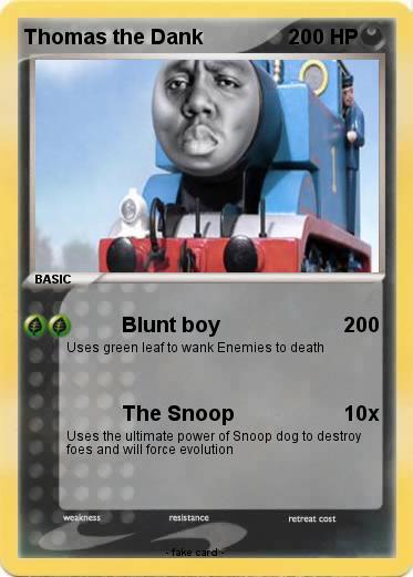 Pokemon Thomas the Dank