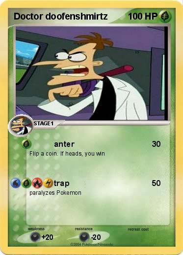 Pokemon Doctor doofenshmirtz 