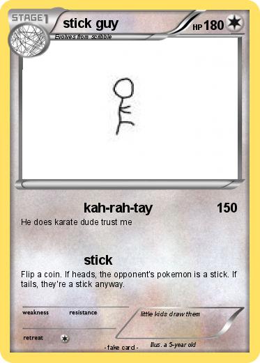 Pokemon stick guy
