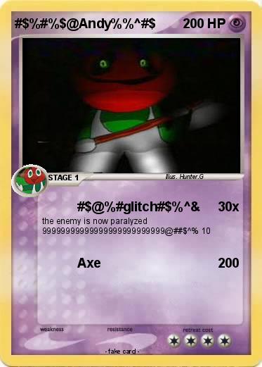 Pokemon #$%#%$@Andy%%^#$