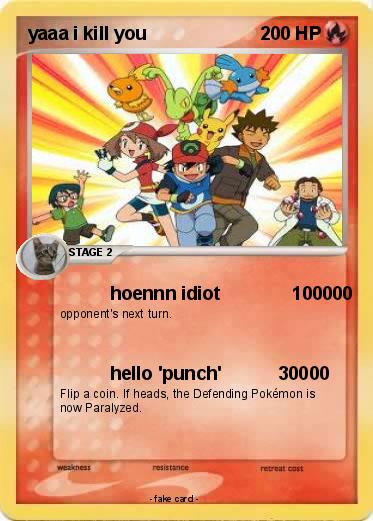 Pokemon yaaa i kill you