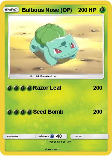 Pokemon Bulbous Nose (OP)