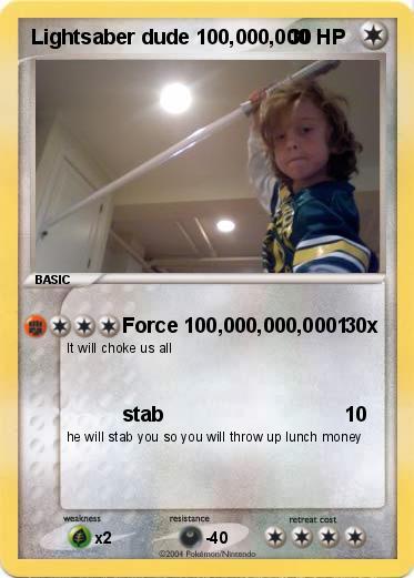 Pokemon Lightsaber dude 100,000,000