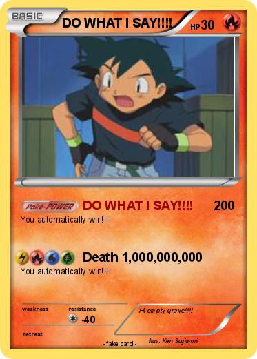 Pokemon DO WHAT I SAY!!!!