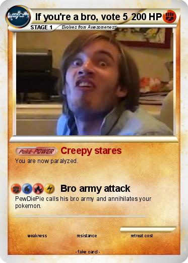 Pokemon If you're a bro, vote 5