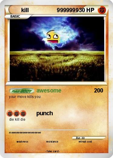 Pokemon kill                  9999999