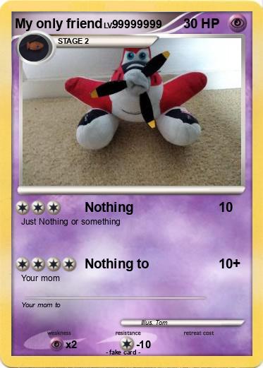 Pokemon My only friend