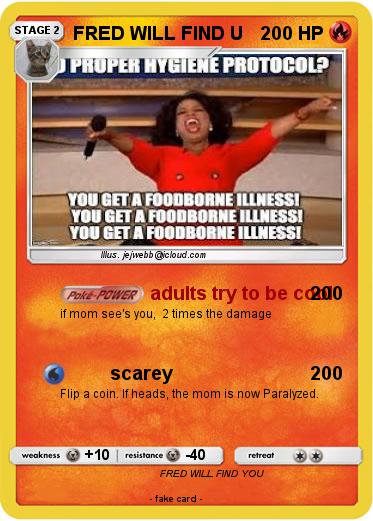 Pokemon FRED WILL FIND U