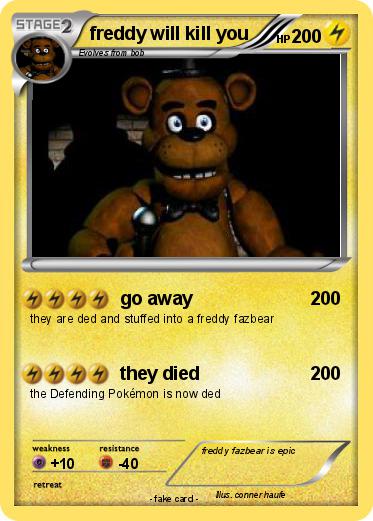 Pokemon freddy will kill you