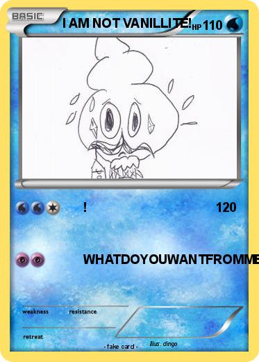 Pokemon I AM NOT VANILLITE!