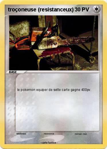 Pokemon troçoneuse (resistanceux)