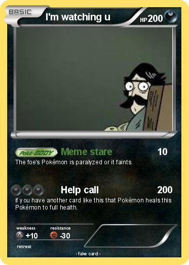 Pokemon I'm watching u