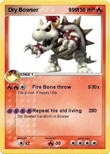 Pokemon Dry Bowser                    999