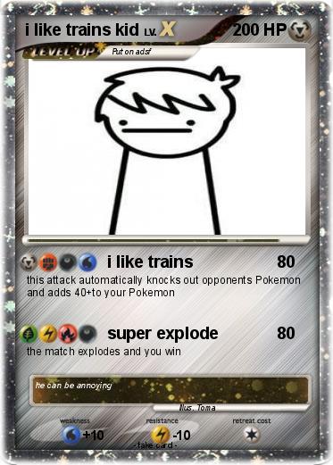 Pokemon i like trains kid