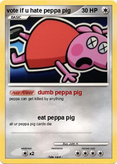 Pokemon vote if u hate peppa pig