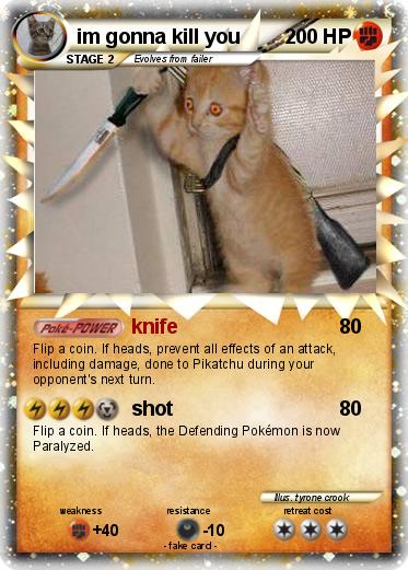 Pokemon im gonna kill you