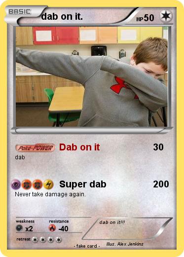 Pokemon dab on it.