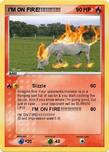 Pokemon I'M ON FIRE!!!!!!!!!!!!!