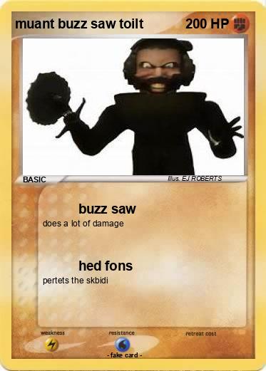 Pokemon muant buzz saw toilt