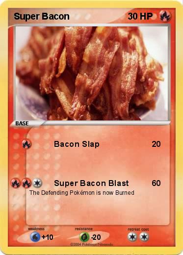 Pokemon Super Bacon