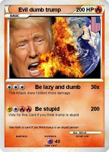 Pokemon Evil dumb trump