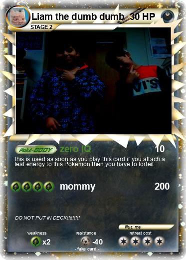 Pokemon Liam the dumb dumb