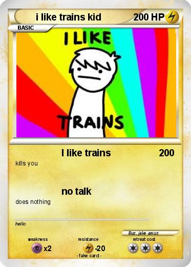 Pokemon i like trains kid