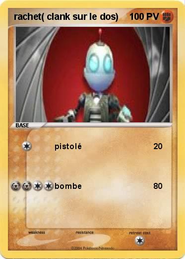 Pokemon rachet( clank sur le dos)