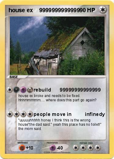 Pokemon house ex    9999999999999