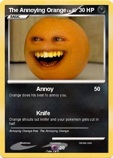 Pokémon The Annoying Orange 101 101 Annoy My Pokemon Card