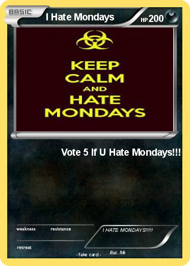Pokemon I Hate Mondays