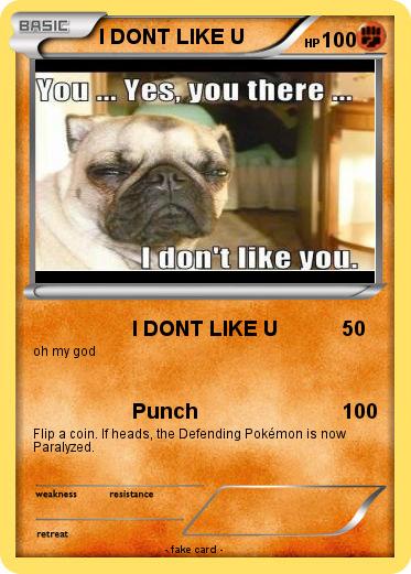 Pokemon I DONT LIKE U