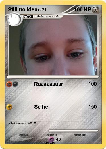 Pokemon Still no idea