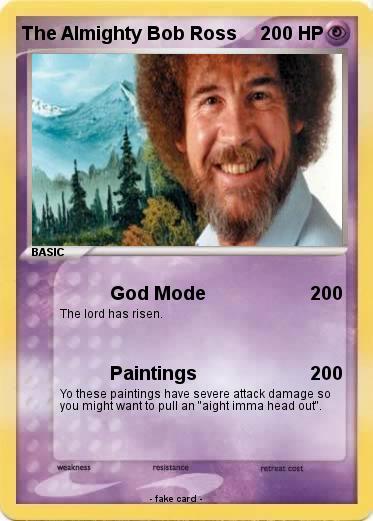 Pokemon The Almighty Bob Ross
