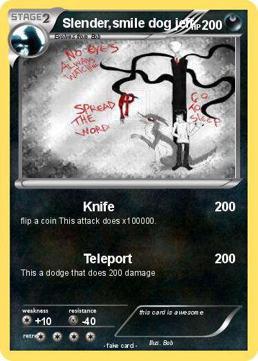 Pokemon Slender,smile dog jeff