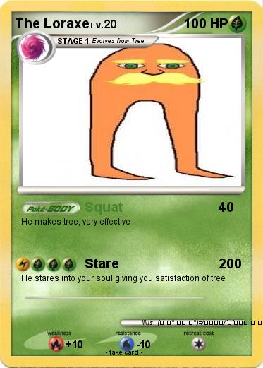 Pokemon The Loraxe