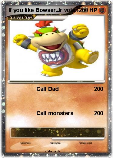 Pokemon If you like Bowser.Jr vote