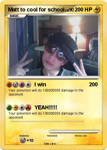 Pokemon Matt to cool for school