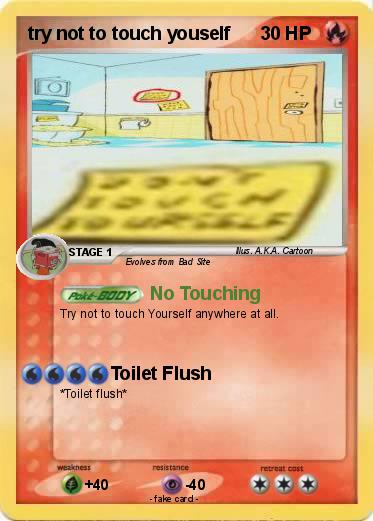 Pokemon try not to touch youself