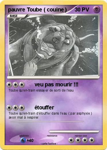 Pokemon pauvre Toube ( couine )