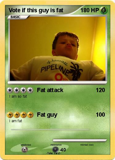 Pokemon Vote if this guy is fat